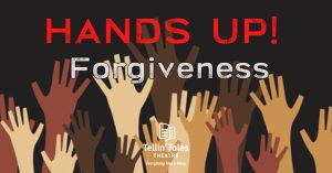 HANDS UP! Forgiveness graphic